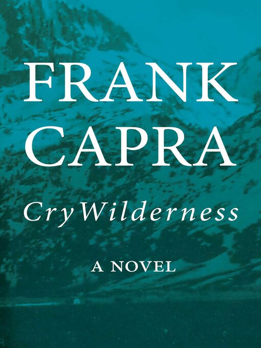 Title details for Cry Wilderness by Frank  Capra - Available